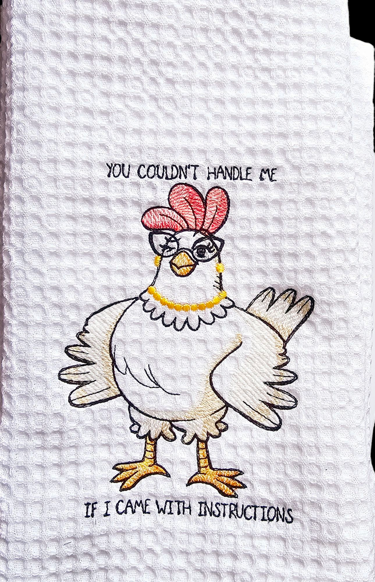 You Couldn't Handle Me Towel
