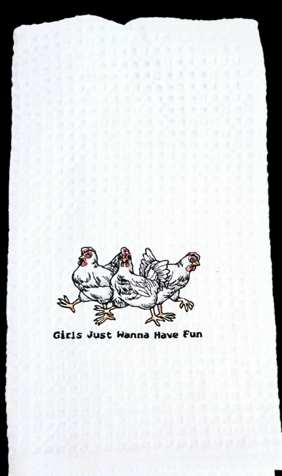 Girls Just Wanna Have Fun Kitchen Towel