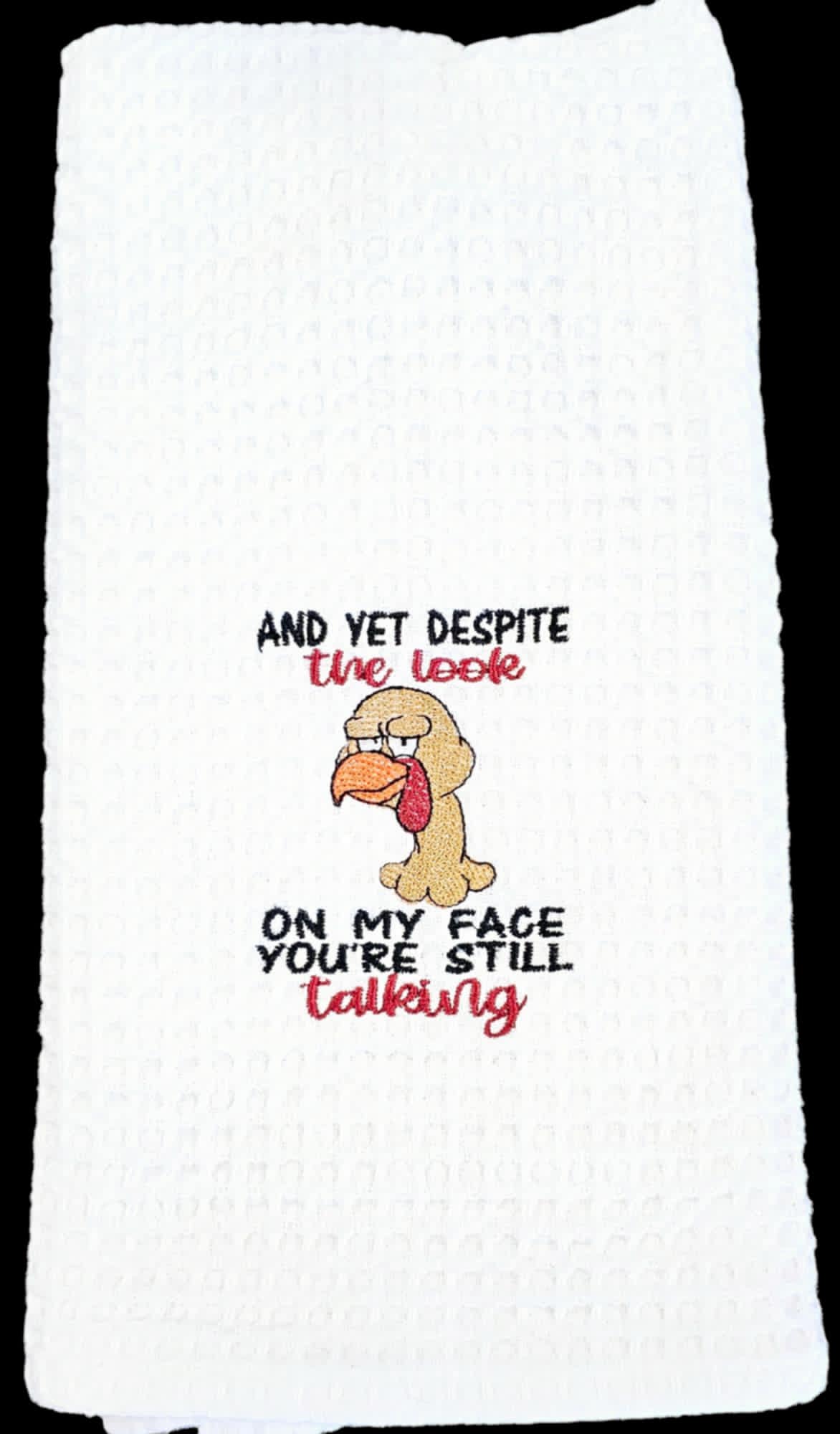 You're Still Talking Kitchen Towel