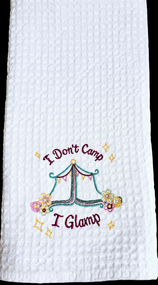 I Dont Camp Towel