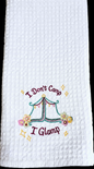I Dont Camp Towel