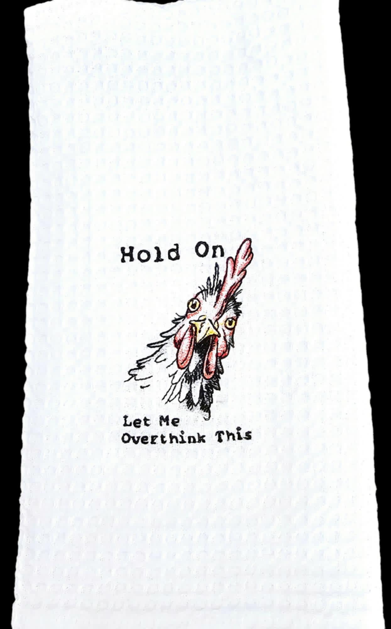 Let Me Overthink This Kitchen Towel