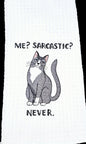 Me? Sarcastic? Kitchen Towel
