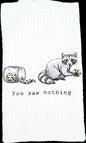 You Saw Nothing Kitchen Towel