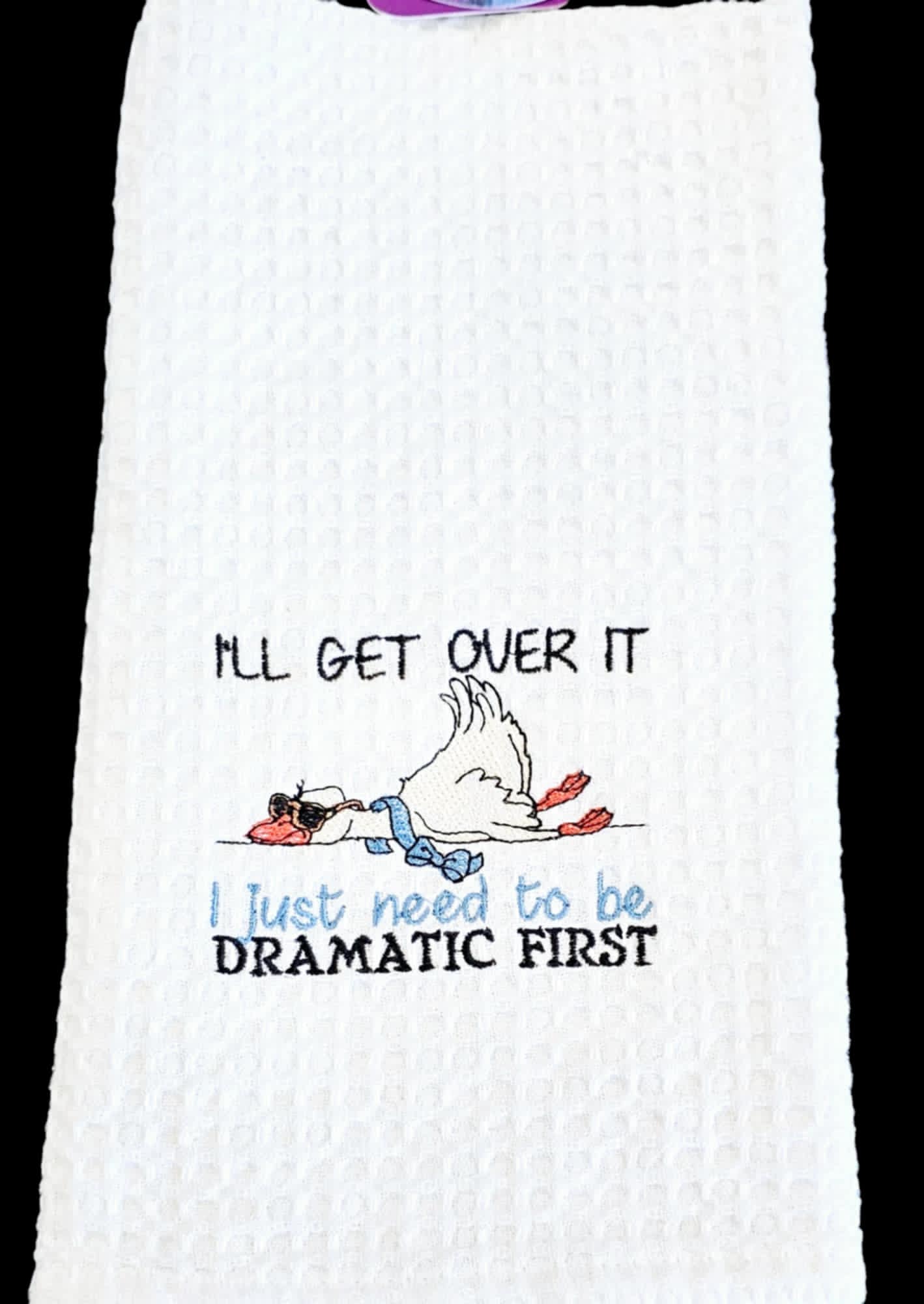 I'll Get Over It Kitchen Towel