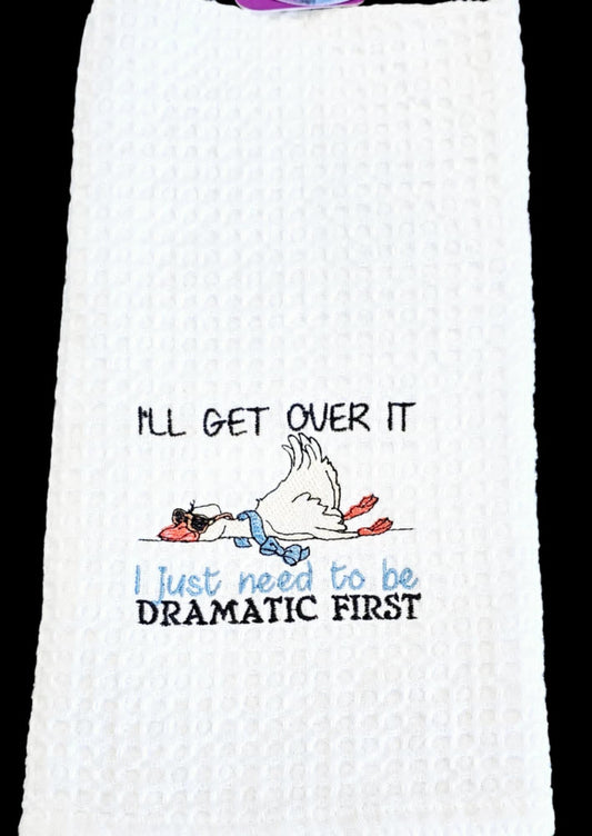 I'll Get Over It Kitchen Towel