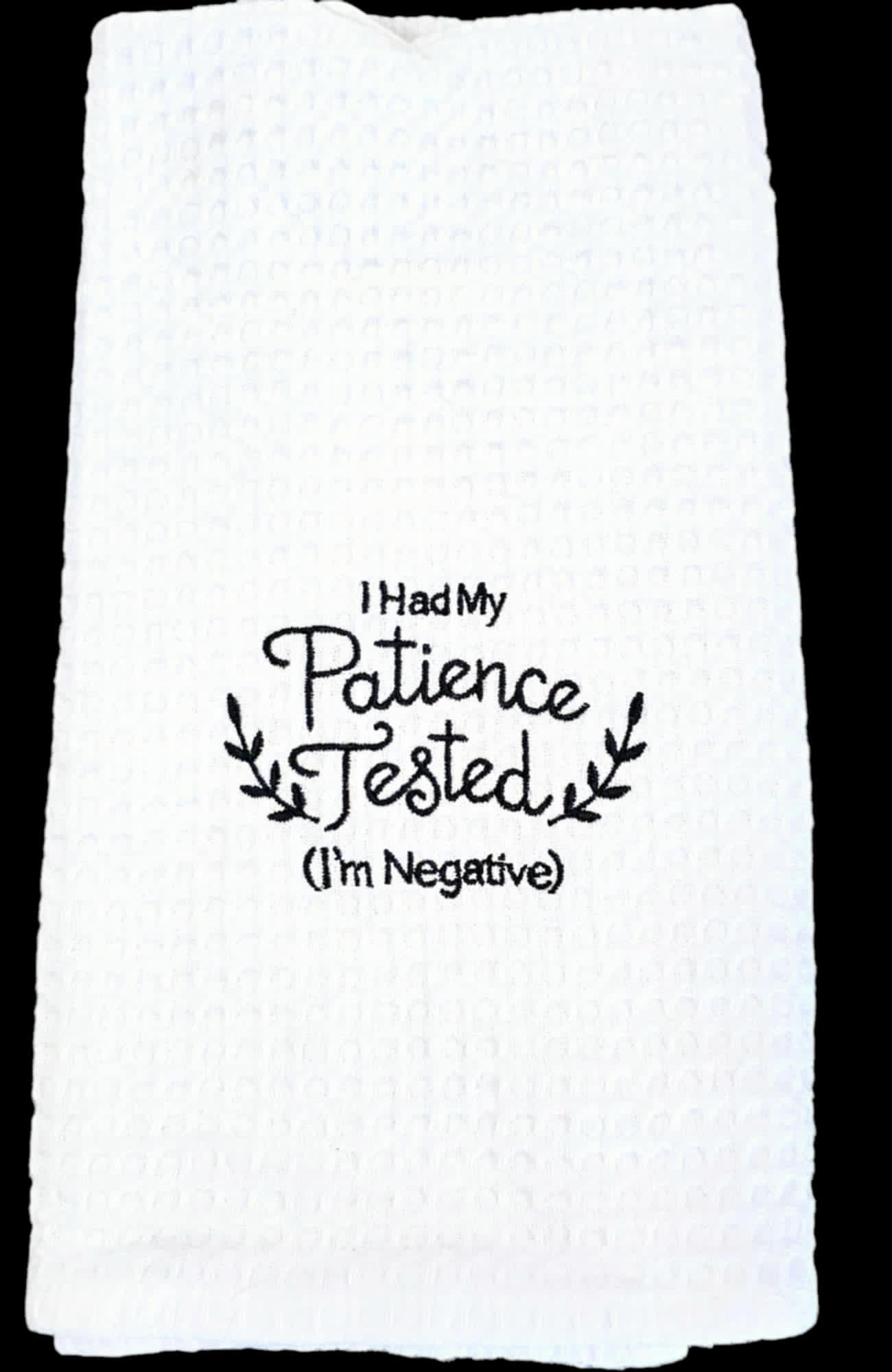 Patience Tested Kitchen Towel