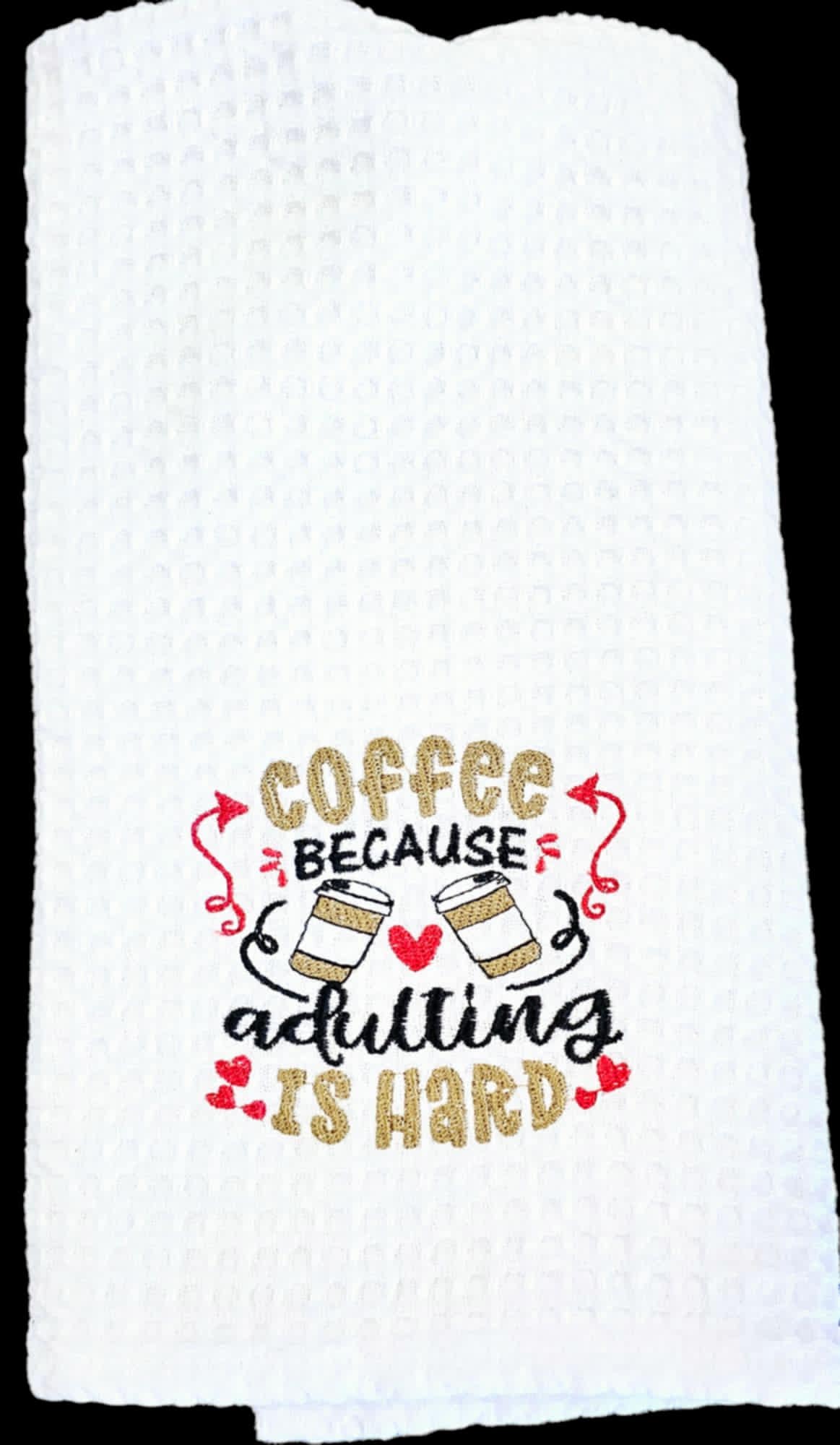 Adulting Is Hard Kitchen Towel